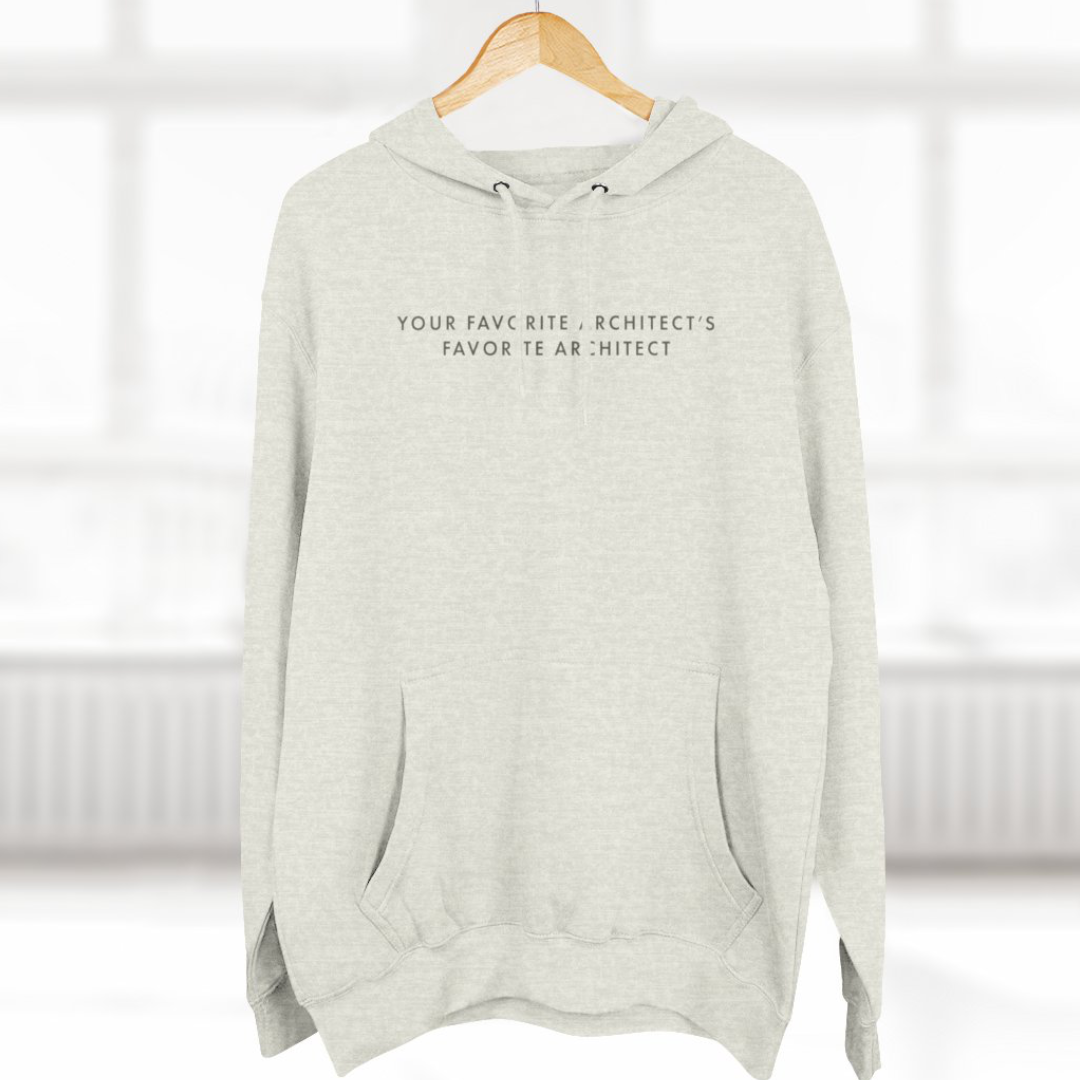 Your Favorite Architect | Hoodie