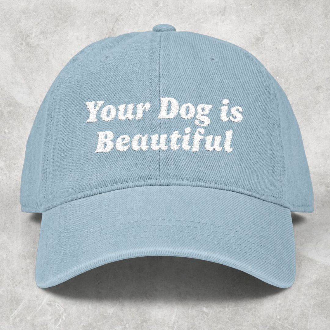Your Dog Is Beautiful | Hat