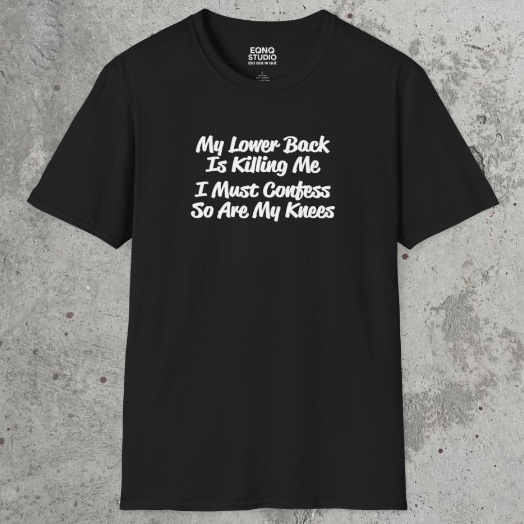 My Lower Back Is Killing Me | Tee
