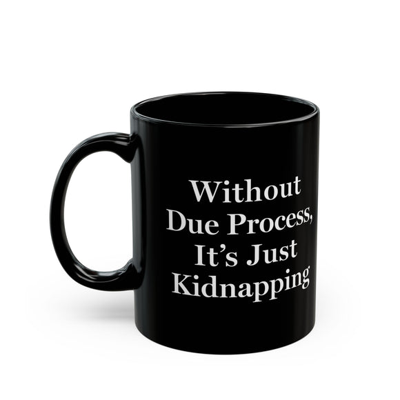 Without Due Process | Mug (11oz)