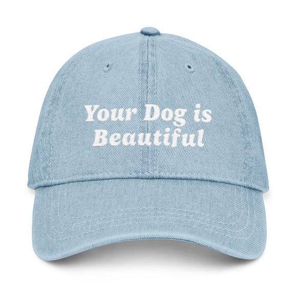 Your Dog Is Beautiful | Hat