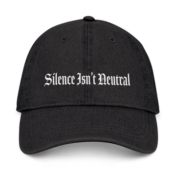 Silence Isn't Neutral | Hat