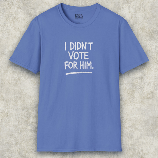 I Didn't Vote For Him | Tee