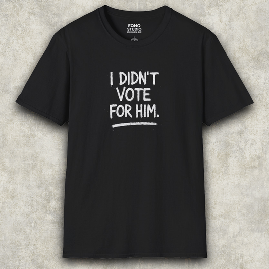 I Didn't Vote For Him | Tee