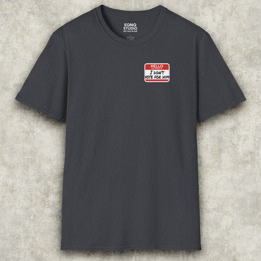 I Didn't Vote For Him Name Tag | Tee