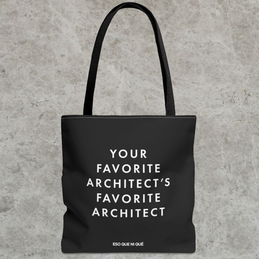 Your Favorite Architect (Black) | Tote Bag