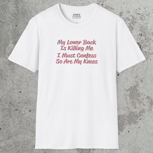 My Lower Back Is Killing Me | Tee