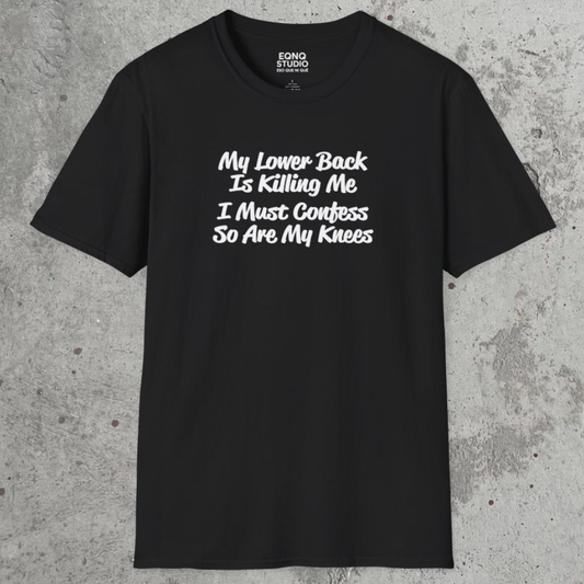 My Lower Back Is Killing Me | Tee