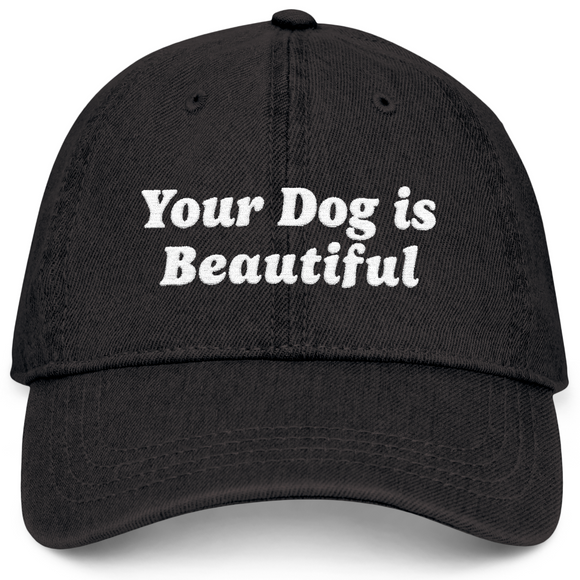 Your Dog Is Beautiful | Hat