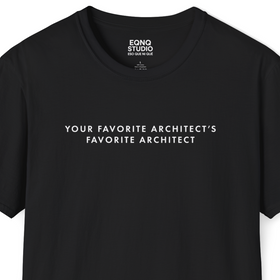 Your Favorite Architect | Tee