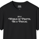 In A World of Pratts, Be a Pascal | Tee-3
