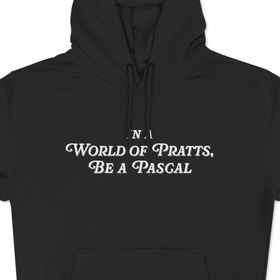 In A World of Pratts, Be a Pascal | Hoodie