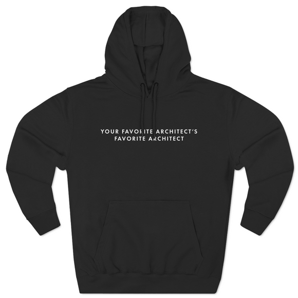 Your Favorite Architect | Hoodie