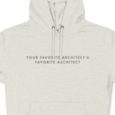 Your Favorite Architect | Hoodie-2