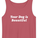 Your Dog Is Beautiful | Tank Top-4