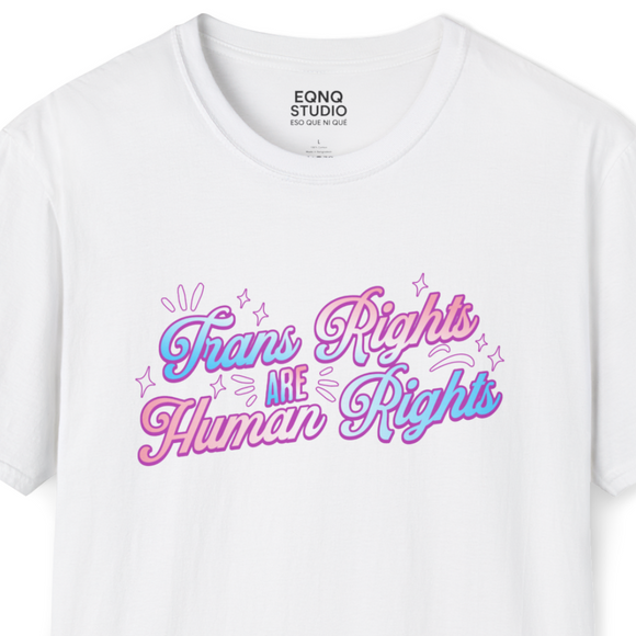 Trans Rights Are Human Rights | Tee