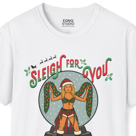 Sleigh For You | Tee