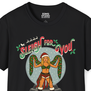Sleigh For You | Tee