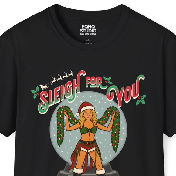 Sleigh For You | Tee