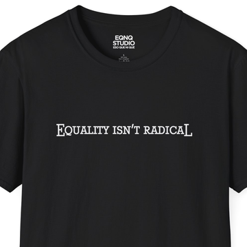 Equality Isn't Radical | Tee
