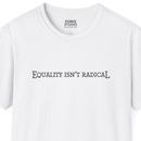 Equality Isn't Radical | Tee-2