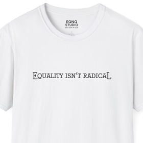 Equality Isn't Radical | Tee - 0