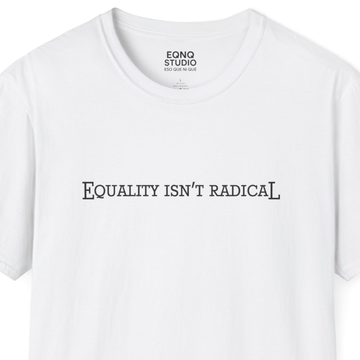 Equality Isn't Radical | Tee - 0