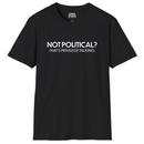 Not Political | Tee-3