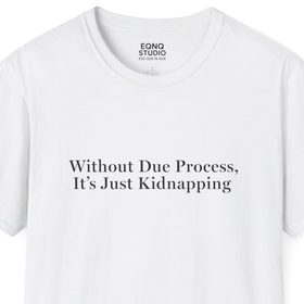 Without Due Process | Tee - 0