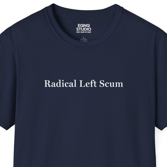 Radical Left Scum | Tee