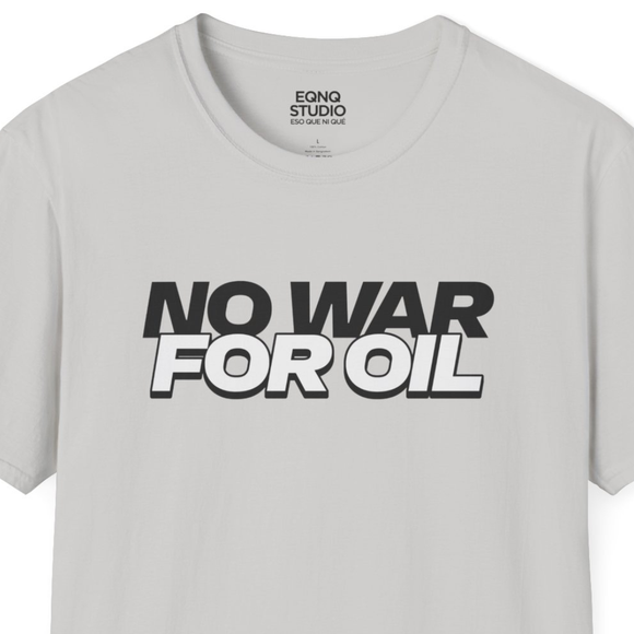 No War For Oil | Tee
