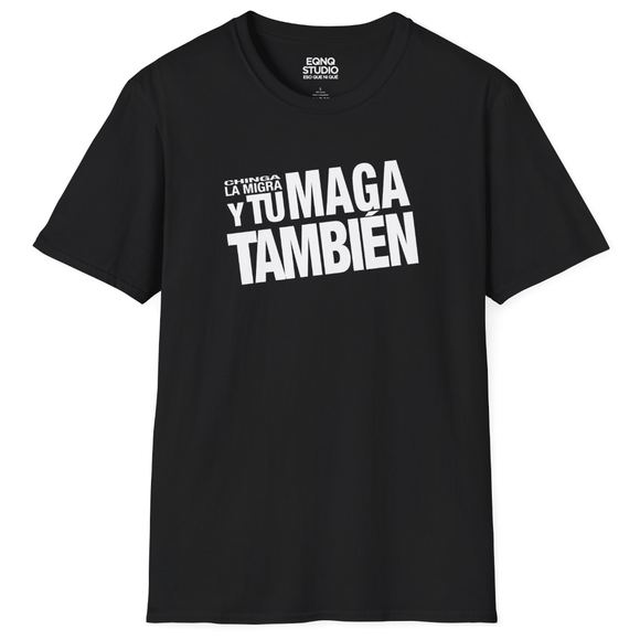 Y Tu MAGA También | Tee