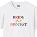 Pride Is A Protest | Tee-1