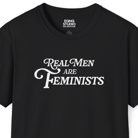 Real Men Are Feminists | Tee - 0