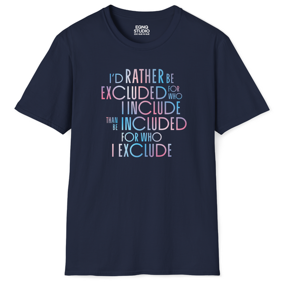 Rather Be Excluded | Tee