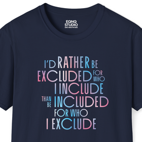 Rather Be Excluded | Tee