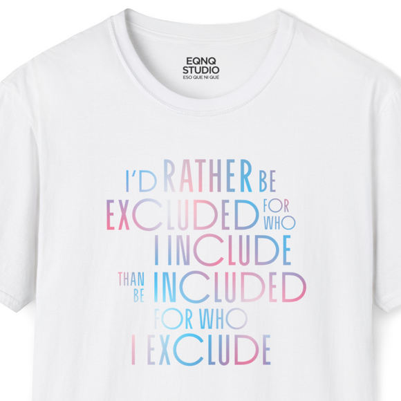 Rather Be Excluded | Tee