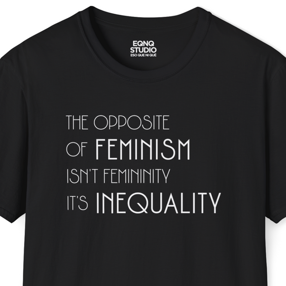 The Opposite of Feminism | Tee