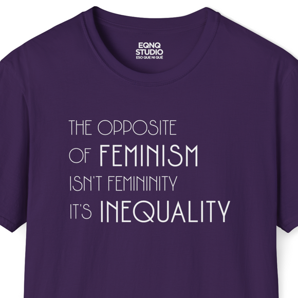 The Opposite of Feminism | Tee