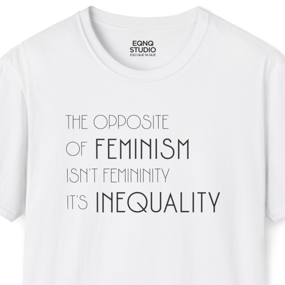 The Opposite of Feminism | Tee