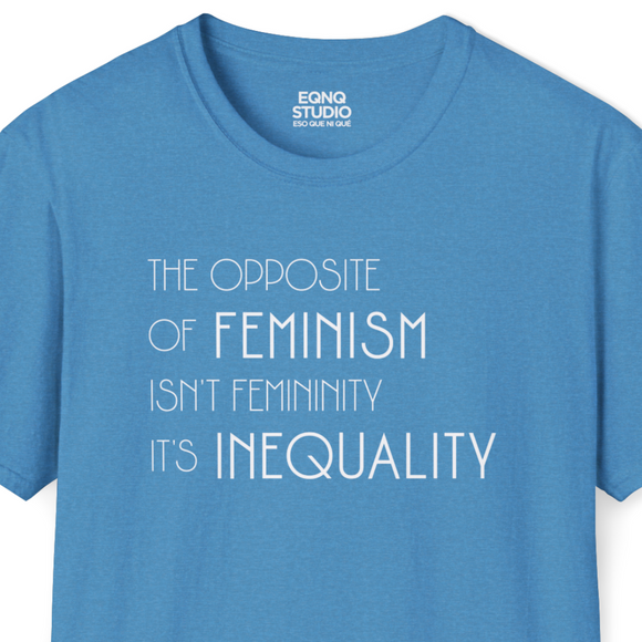 The Opposite of Feminism | Tee